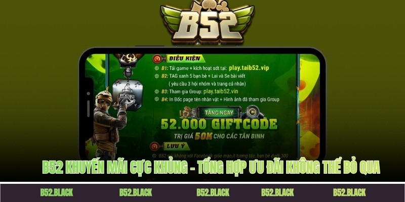 B52 khuyến mãi cực khủng – Tổng hợp ưu đãi không thể bỏ qua