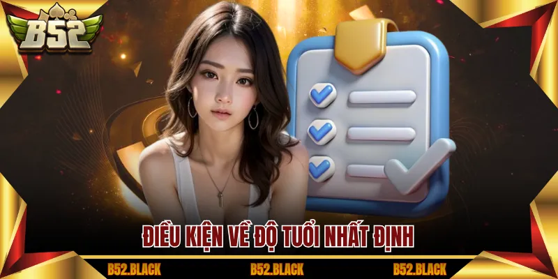 Điều kiện về độ tuổi nhất định